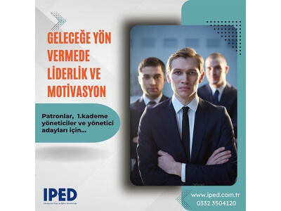 Geleceğe Yön Vermede Liderlik ve Motivasyon