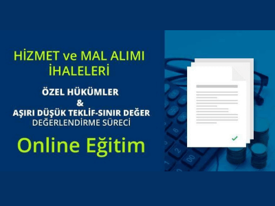 Hizmet ve Mal Alım İhaleleri Özel Hükümler ve Aşırı Düşük Teklif - Değerlendirme Süreci Eğitimi